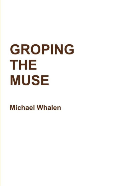 Groping The Muse
