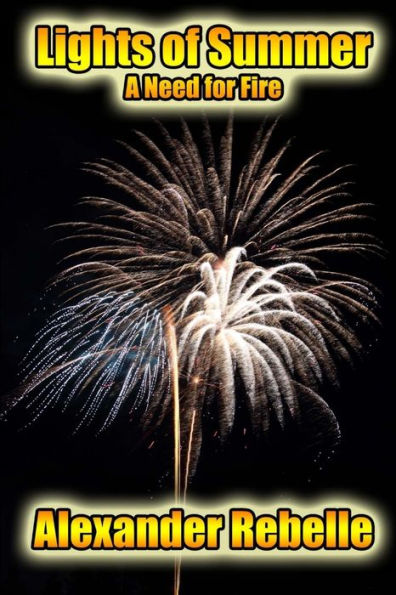 Lights Of Summer: A Need For Fire
