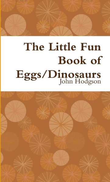 The Little Fun Book Of Eggs/Dinosaurs