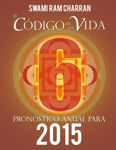 El Codigo De La Vida #6 Pron?Tico Anual Para 2015 (Spanish Edition)