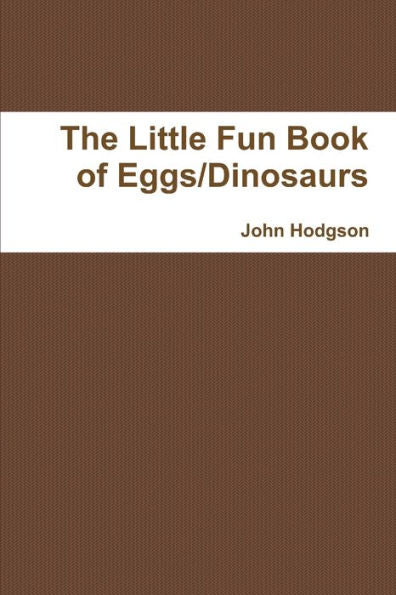 The Little Fun Book Of Eggs/Dinosaurs