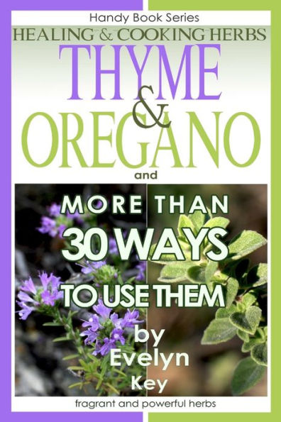 Thyme & Oregano, Healing And Cooking Herbs