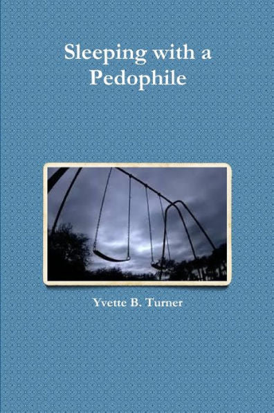 Sleeping With A Pedophile