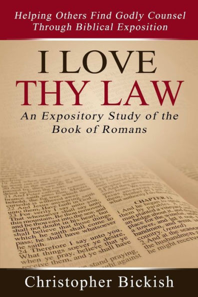 I Love Thy Law: An Expository Study Of The Book Of Romans