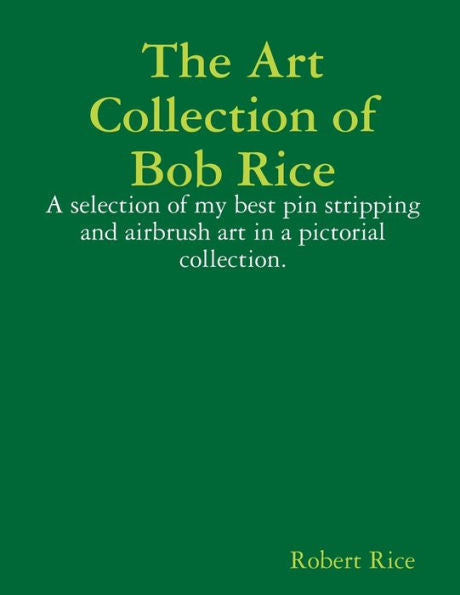 The Art Collection Of Bob Rice