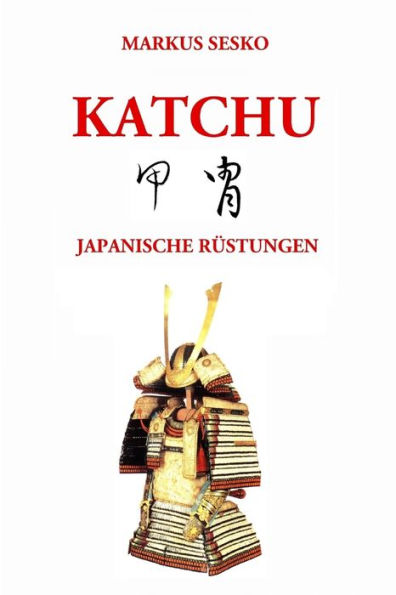 Katchu - Japanische Rüstungen (S/W) (German Edition)