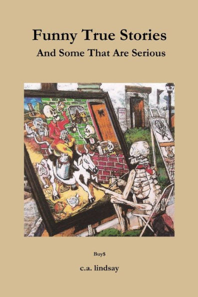 Funny True Stories And Some That Are Serious