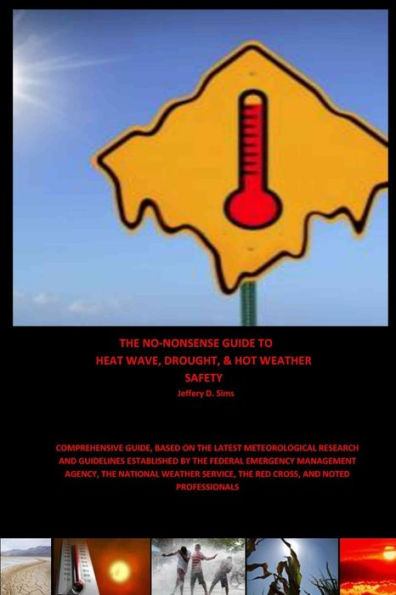 The No-Nonsense Guide To Heat Wave, Drought, & Hot Weather Safety