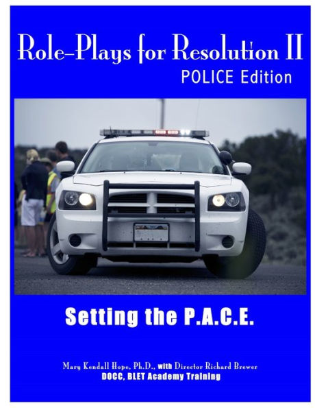 Role-Plays For Resolution Ii: Setting The P.A.C.E.: Police Edition