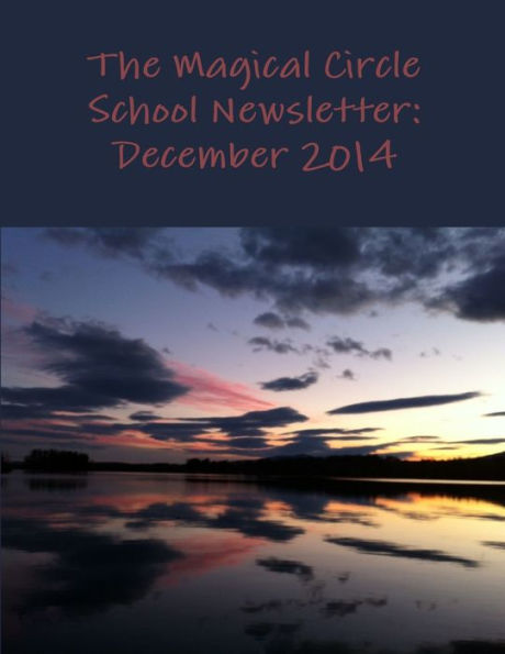 The Magical Circle School Newsletter: December 2014