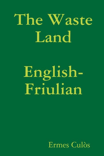 The Waste Land: English-Friulian