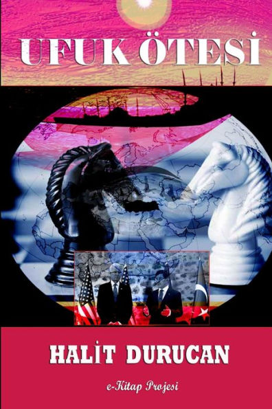Ufuk Otesi (Cilt I) (Turkish Edition)