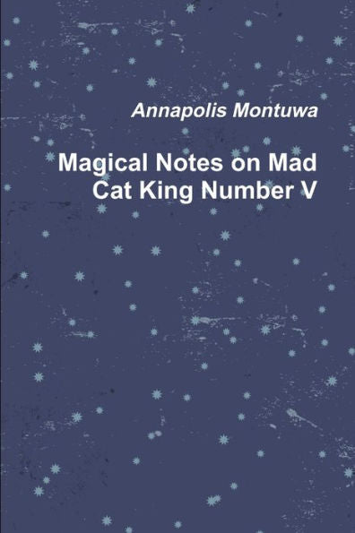 Magical Notes On Mad Cat King Number V
