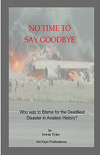 No Time To Say Goodbye: Who Was To Blame For The Deadliest Disaster In Aviation History