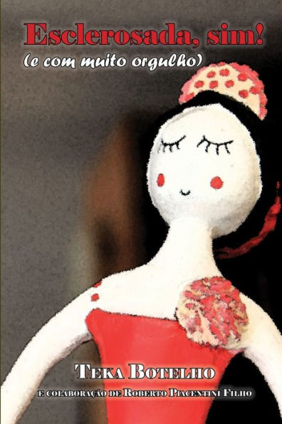 Esclerosada, Sim! (E Com Muito Orgulho) (Portuguese Edition)