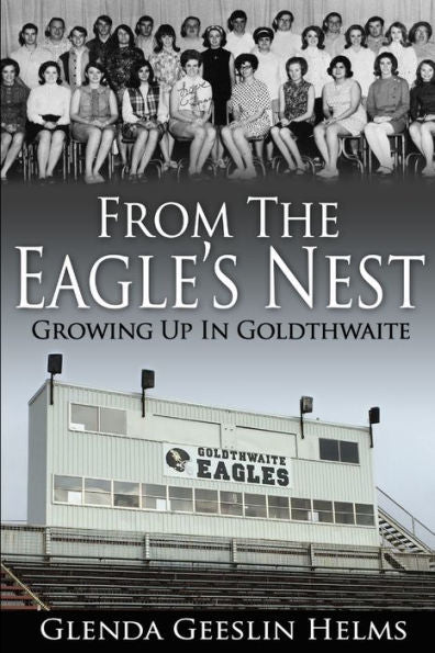 From The Eagle's Nest: Growing Up In Goldthwaite