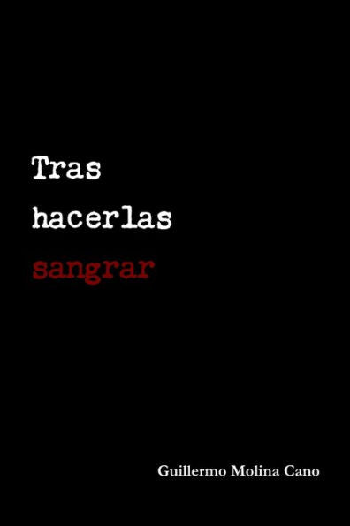 Tras Hacerlas Sangrar (Spanish Edition)