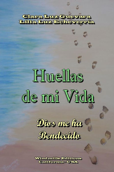 Huellas De Mi Vida (Spanish Edition)