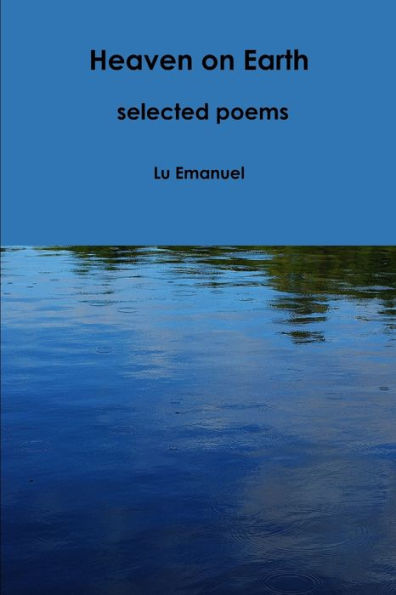 Heaven On Earth - Selected Poems