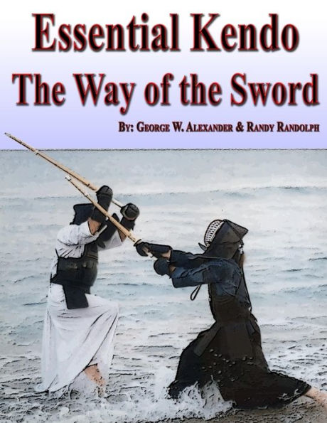 Essential Kendo: The Way Of The Sword