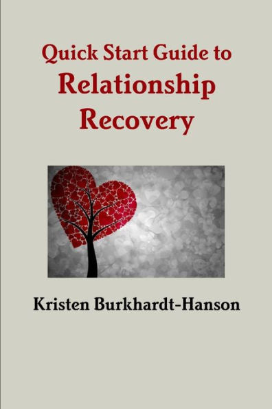 Quick Start Guide To Relationship Recovery
