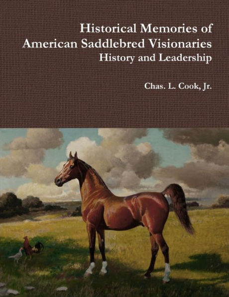 Historical Memories Of American Saddlebred Visionaries