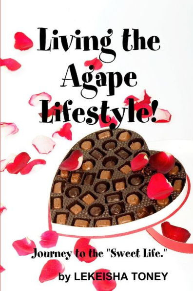 Living The Agape Lifestyle!