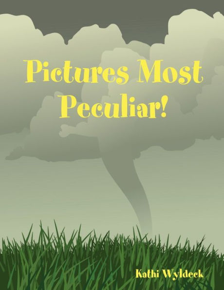 Pictures Most Peculiar!