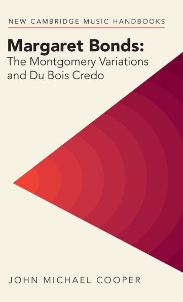 Margaret Bonds: The Montgomery Variations And Du Bois Credo (New Cambridge Music Handbooks)