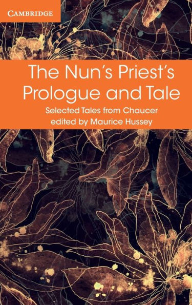 The Nun's Priest's Prologue And Tale (Selected Tales From Chaucer)
