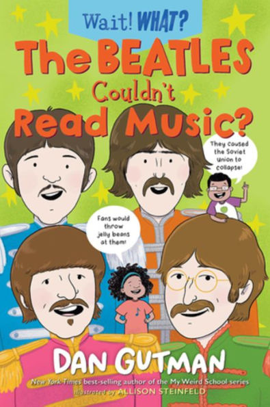 The Beatles Couldn't Read Music? (Wait! What?) - 9781324053026