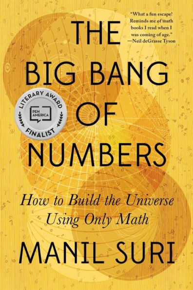 The Big Bang Of Numbers: How To Build The Universe Using Only Math