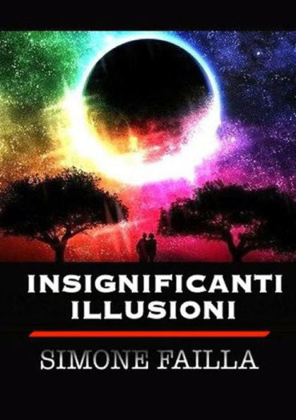 Insignificanti Illusioni (Italian Edition)