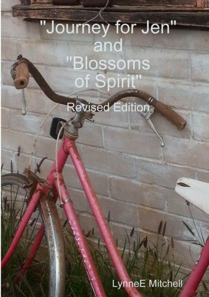 Revised Edition - Journey For Jen & Blossoms Of Spirit