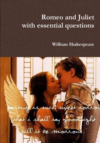 Romeo And Juliet With Essential Questions