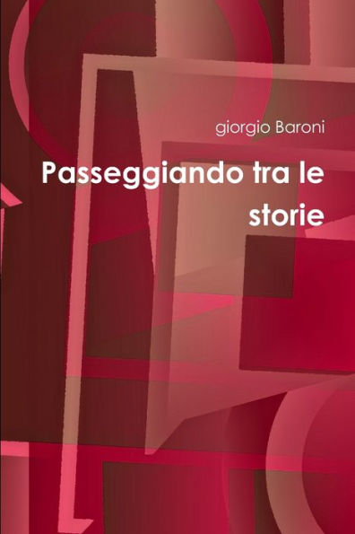 Passeggiando Tra Le Storie (Italian Edition)