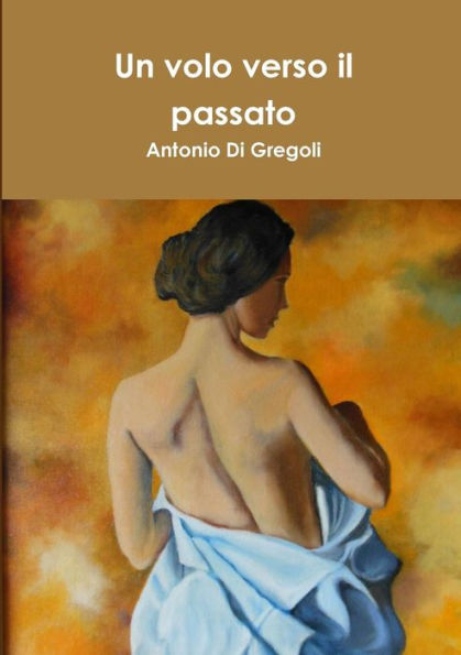 Un Volo Verso Il Passato (Italian Edition)