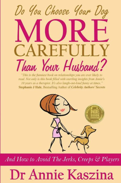 Do You Choose Your Dog More Carefully Than Your Husband?