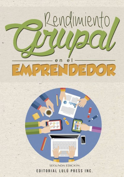 Rendimiento Grupal En El Emprendedor (Spanish Edition)