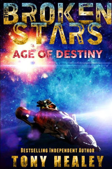 Age Of Destiny (The Broken Stars Book 1)
