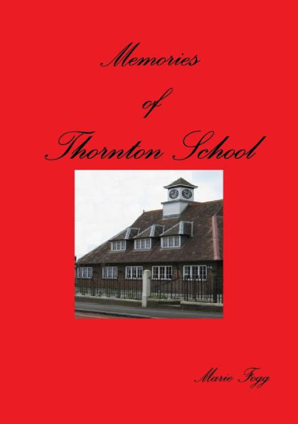 Memories Of Thornton School