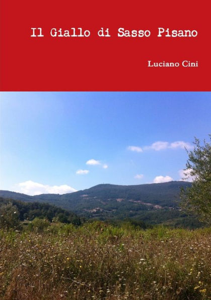 Il Giallo Di Sasso Pisano (Italian Edition)