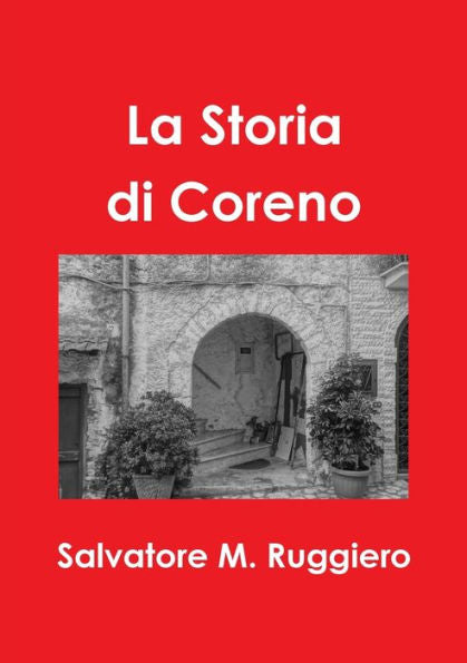La Storia Di Coreno (Italian Edition)