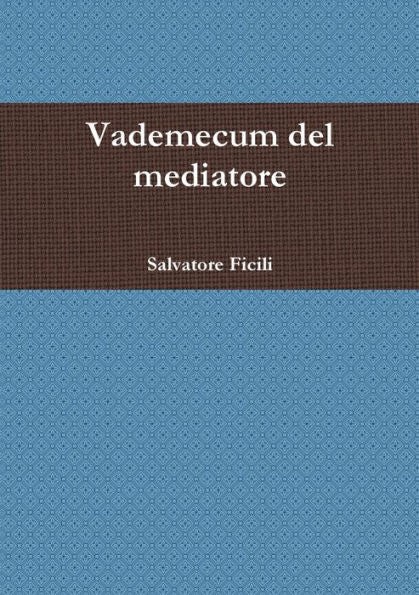 Vademecum Del Mediatore (Italian Edition)