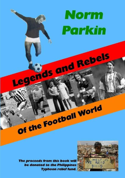Legends And Rebels Of The Football World