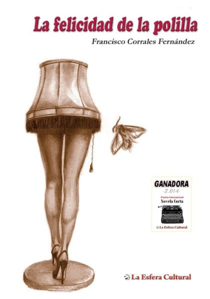 La Felicidad De La Polilla (Spanish Edition)