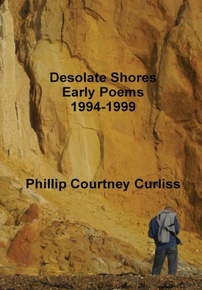 Desolate Shores (Early Poems 1994-1999)