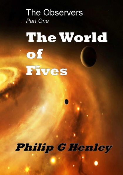 The World Of Fives (The Observer #1)