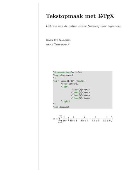 Tekstopmaak Met Latex Gebruik Van De Online Editor Overleaf Voor Beginners (Dutch Edition)