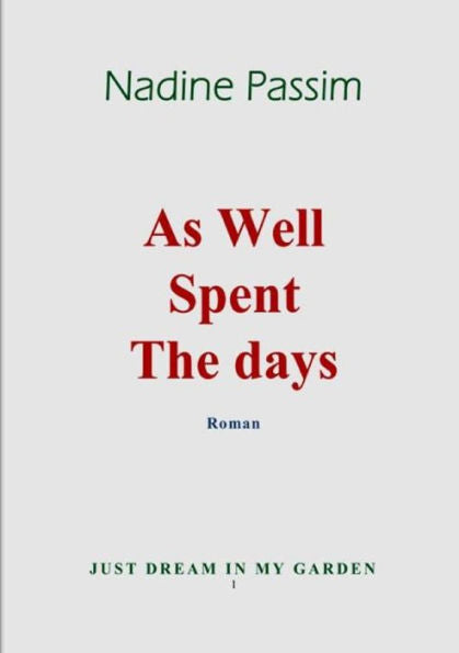 As Well Spent The Days